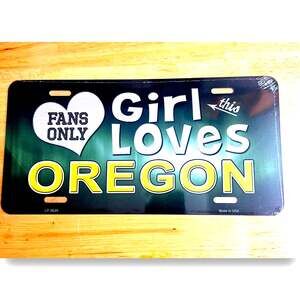 NCAA License Plate Oregon This Girl Loves Her Ducks Metal Auto Sign New